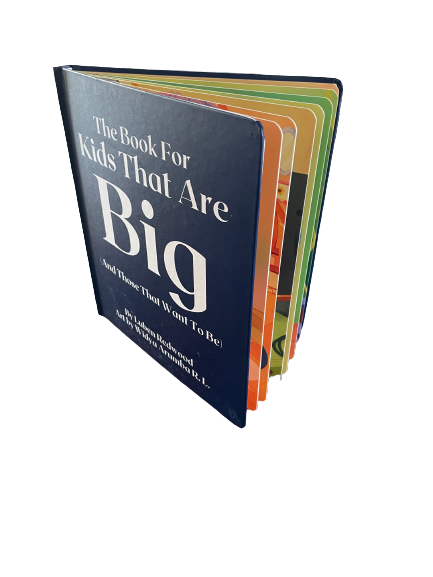 The Book For Kids That Are Big (And Those That Want To Be)