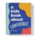 A Kids Book About Confidence - Bright House